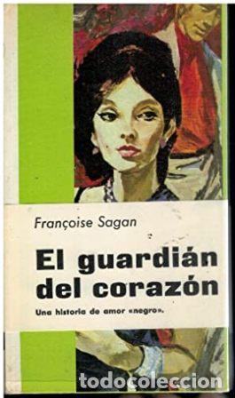 Libros: SAGAN, Fran&ccedil;oise.- - El guardi&aacute;n del coraz&oacute;n. - Foto 1