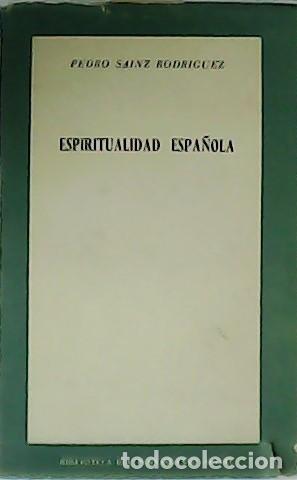 Libros: SAINZ RODR&Iacute;GUEZ, Pedro.- - Espiritualidad espa&ntilde;ola. - Foto 1