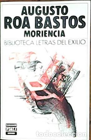 Libros: ROA BASTOS, Augusto.- - Moriencia. - Foto 1
