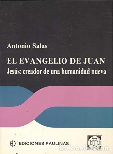 Libros: SALAS, Antonio.- - El Evangelio de Juan. - Foto 1