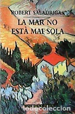 Libros: SALADRIGAS, Robert.- - La mar no esta mai sola. - Foto 1