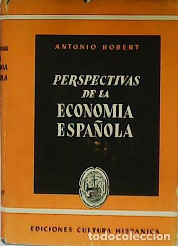 Libros: ROBERT, Antonio.- - Perspectivas de la econom&iacute;a espa&ntilde;ola. - Foto 1