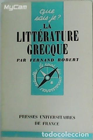 Libros: ROBERT, Fernand.- - La Litt&eacute;rature Grecque. - Foto 1