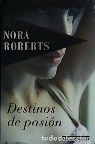 Libros: ROBERTS, Nora.- - Destinos de pasi&oacute;n. - Foto 1