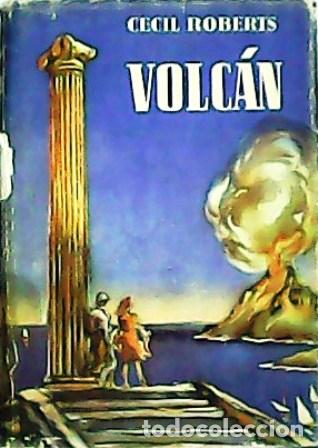 Libros: ROBERTS, Cecil.- - Volc&aacute;n. Versi&oacute;n espa&ntilde;ola de Jacinto Le&oacute;n. - Foto 1