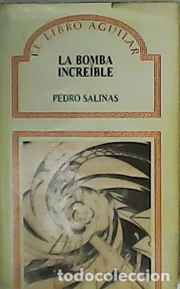 Libros: SALINAS, Pedro.- - La bomba incre&iacute;ble. - Foto 1