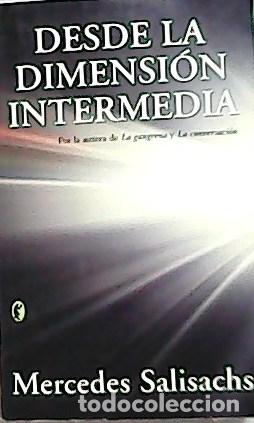 Libros: SALISACHS, Mercedes.- - Desde la dimensi&oacute;n intermedia. - Foto 1