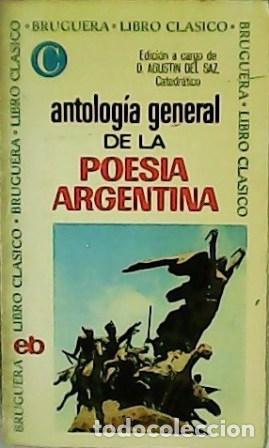 Libros: SALZ, Agust&iacute;n del.- - Antolog&iacute;a general de la poes&iacute;a argentina (Desde el siglo XV hasta nuestros d&iacute;a