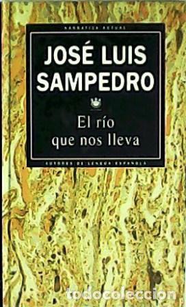 Libros: SAMPEDRO, Jos&eacute; Luis.- - El r&iacute;o que nos lleva. - Foto 1