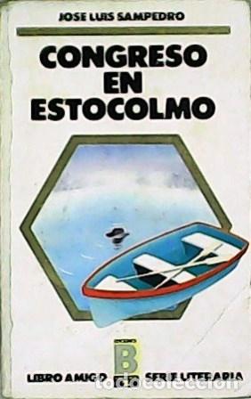 Libros: SAMPEDRO, Jos&eacute; Luis.- - Congreso en Estocolmo. - Foto 1