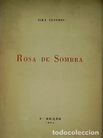 Libros: SANCHES, Ilka.- - Rosa de sombra. - Foto 1