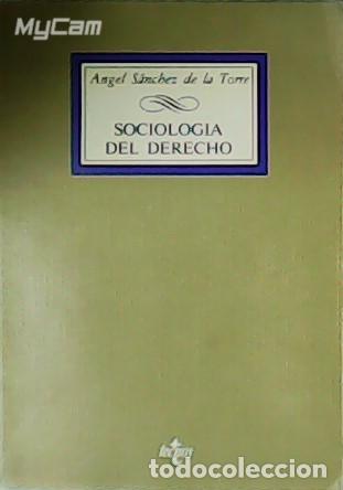 Libros: S&Aacute;NCHEZ DE LA TORRE, &Aacute;ngel.- - Sociolog&iacute;a del Derecho. - Foto 1