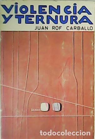 Libros: ROF CARBALLO, Juan.- - Violencia y ternura. - Foto 1