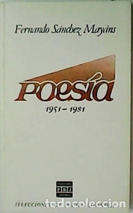 Libros: S&Aacute;NCHEZ MAY&Aacute;NS, Fernando.- - Poes&iacute;a (1951-1981). - Foto 1