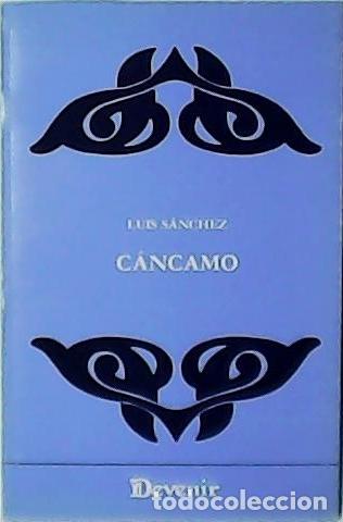Libros: S&Aacute;NCHEZ, Luis.- - C&aacute;ncamo. Poemas y otras hierbas. - Foto 1