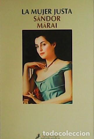 Libros: S&Aacute;NDOR, M&aacute;rai.- - La mujer justa. - Foto 1