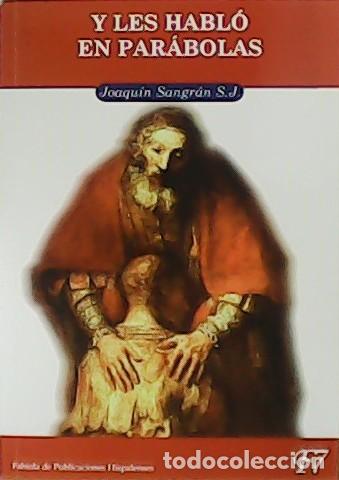 Libros: SANGR&Aacute;N, Joaqu&iacute;n.- - Y les habl&oacute; en par&aacute;bolas. - Foto 1