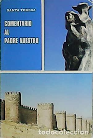 Libros: SANTA TERESA DE JES&Uacute;S.- - Comentario al Padre Nuestro. - Foto 1