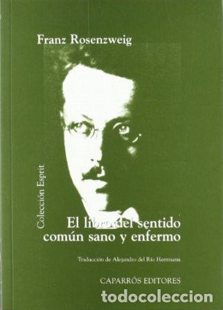 Libros: ROSENZWEIG, Franz.- - El libro del sentido com&uacute;n sano y enfermo. - Foto 1