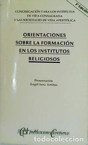 Libri di seconda mano: SANZ ARRIBAS, &Aacute;ngel.- - Orientaciones sobre la formaci&oacute;n en los Institutos Religiosos.