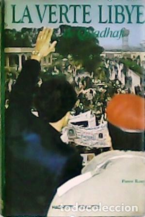 Libros: ROSSI, Pierre.- - La verte Libye de Quadhafi. - Foto 1