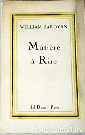 Libros: SAROYAN, William.- - Mati&egrave;re &agrave; Rire. - Foto 1