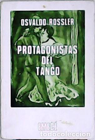 Libros: ROSSLER, Osvaldo.- - Protagonistas del tango. - Foto 1