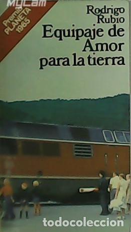 Libros: RUBIO, Rodrigo.- - Equipaje de amor para la tierra. - Foto 1