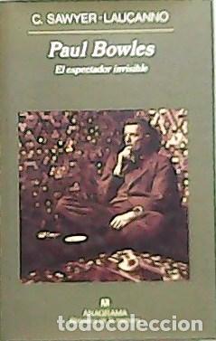 Libros: SAWYER - LAU&Ccedil;ANNO, Christopher.- - Paul Bowles. El espectador invisible. - Foto 1