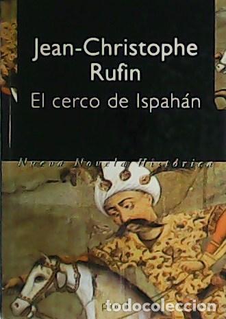 Libros: RUFIN, Jean-Christophe.- - El cerco de Ispah&aacute;n. - Foto 1
