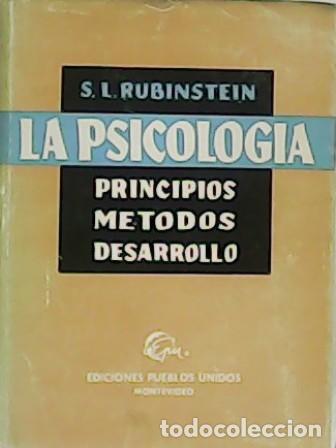 Libros: RUBINSTEIN, S.L.- - La Psicolog&iacute;a. Principios. M&eacute;todos. Desarrollo. - Foto 1