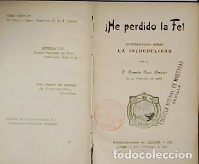 Libri di seconda mano: RUIZ AMADO, P. Ram&oacute;n.- - &iexcl;He perdido la Fe! Conferencias sobre la incredulidad.