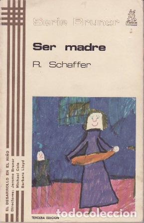 Libros: SCHAFFER, R.- - Ser madre. - Foto 1