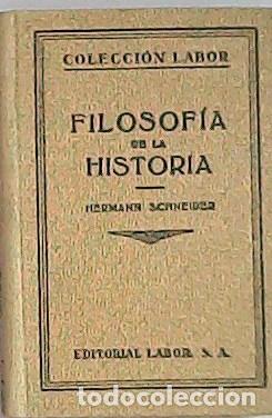 Libros: SCHNEIDER, Hermann.- - Filosof&iacute;a de la historia. - Foto 1
