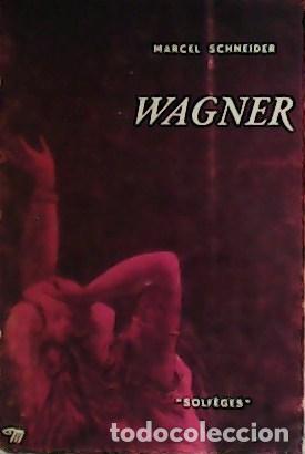 Libros: SCHNEIDER, Marcel.- - Wagner. - Foto 1
