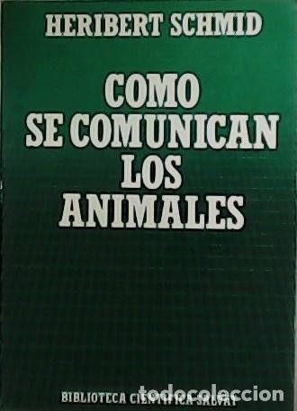 Libros: SCHMID, Heribert.- - C&oacute;mo se comunican los animales. - Foto 1