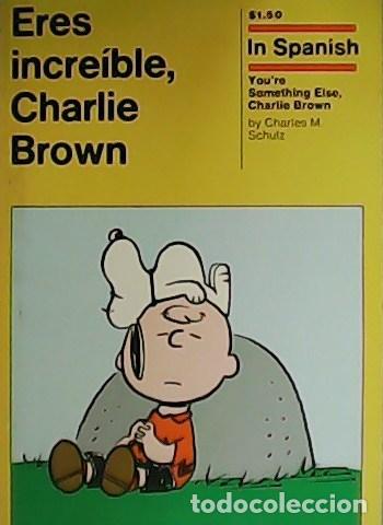 Libros: SCHULZ, Charles M.- - Eres incre&iacute;ble, Charlie Brown. - Foto 1