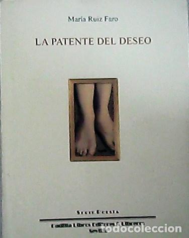 Libros: RUIZ FARO, Maria.- - La patente del deseo. - Foto 1
