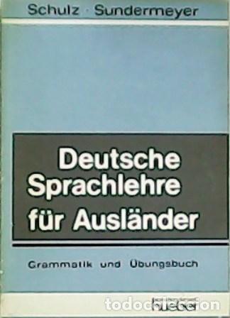 Libros: SCHULZ, Hans y Wilhelm SUNDERMEYER.- - Deutsche Sprachlehre f&uuml;r Ausl&auml;nder. - Foto 1