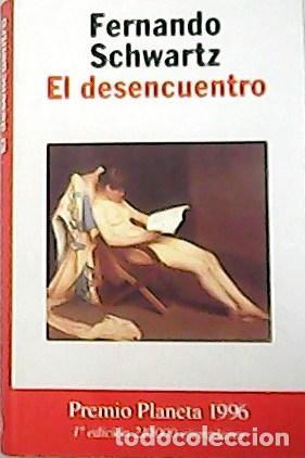 Libros: SCHWARTZ, Fernando.- - El desencuentro. - Foto 1