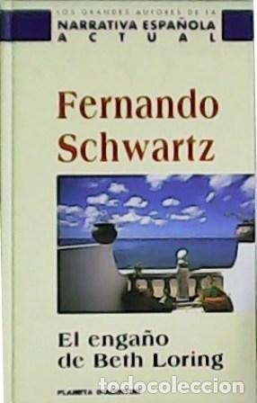 Libros: SCHWARTZ, Fernando.- - El enga&ntilde;o de Beth Loring. - Foto 1