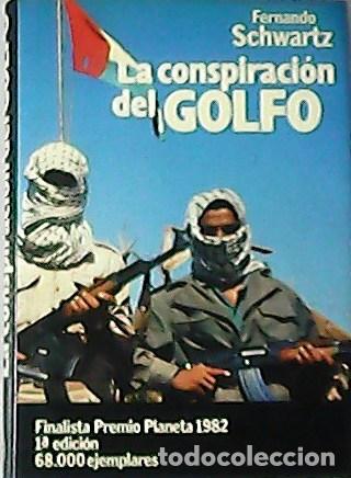 Libros: SCHWARTZ, Fernando.- - La conspiraci&oacute;n del Golfo. - Foto 1
