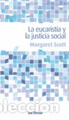 Libros: SCOTT, Margaret.- - La eucarist&iacute;a y la justicia social. - Foto 1