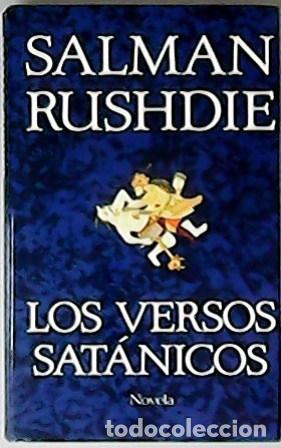 Libros: RUSHDIE, Salman.- - Los versos sat&aacute;nicos. Novela. - Foto 1