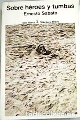 Libros: SABATO, Ernesto.- - Sobre h&eacute;roes y tumbas. - Foto 1