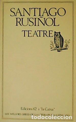 Libros: RUSI&Ntilde;OL, Santiago.- - Teatre.