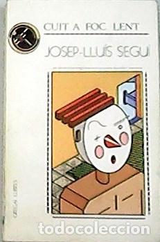 Libros: SEGU&Iacute;, Josep-Lluis.- - Cuit a foc lent. - Foto 1