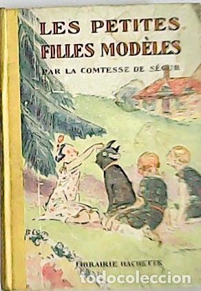 Libros: SEGUR, Comtesse de.- - Les petites filles mod&egrave;les. Par la comtesse de S&eacute;gur. - Foto 1