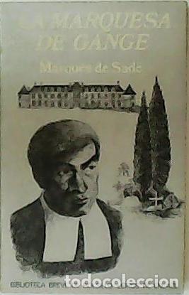Libros: SADE, Marqu&eacute;s de.- - La marquesa de Gange. Traducci&oacute;n de Pere Gimferrer. - Foto 1