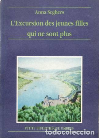Libros: SEGHERS, Anna.- - LExcursion des jeunes filles qui ne sont plus. - Foto 1